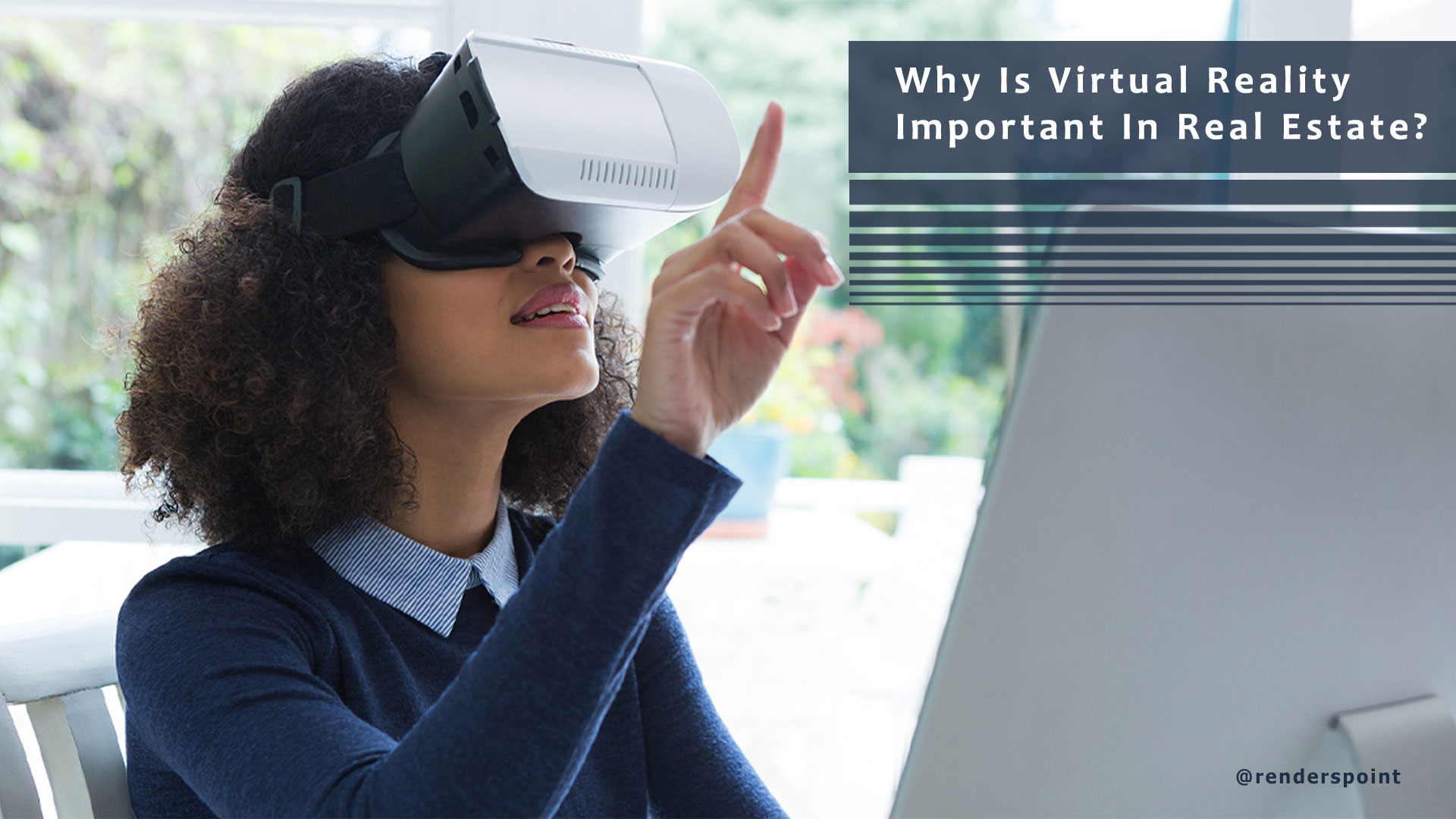 Why is Virtual Reality Important in Real Estate?