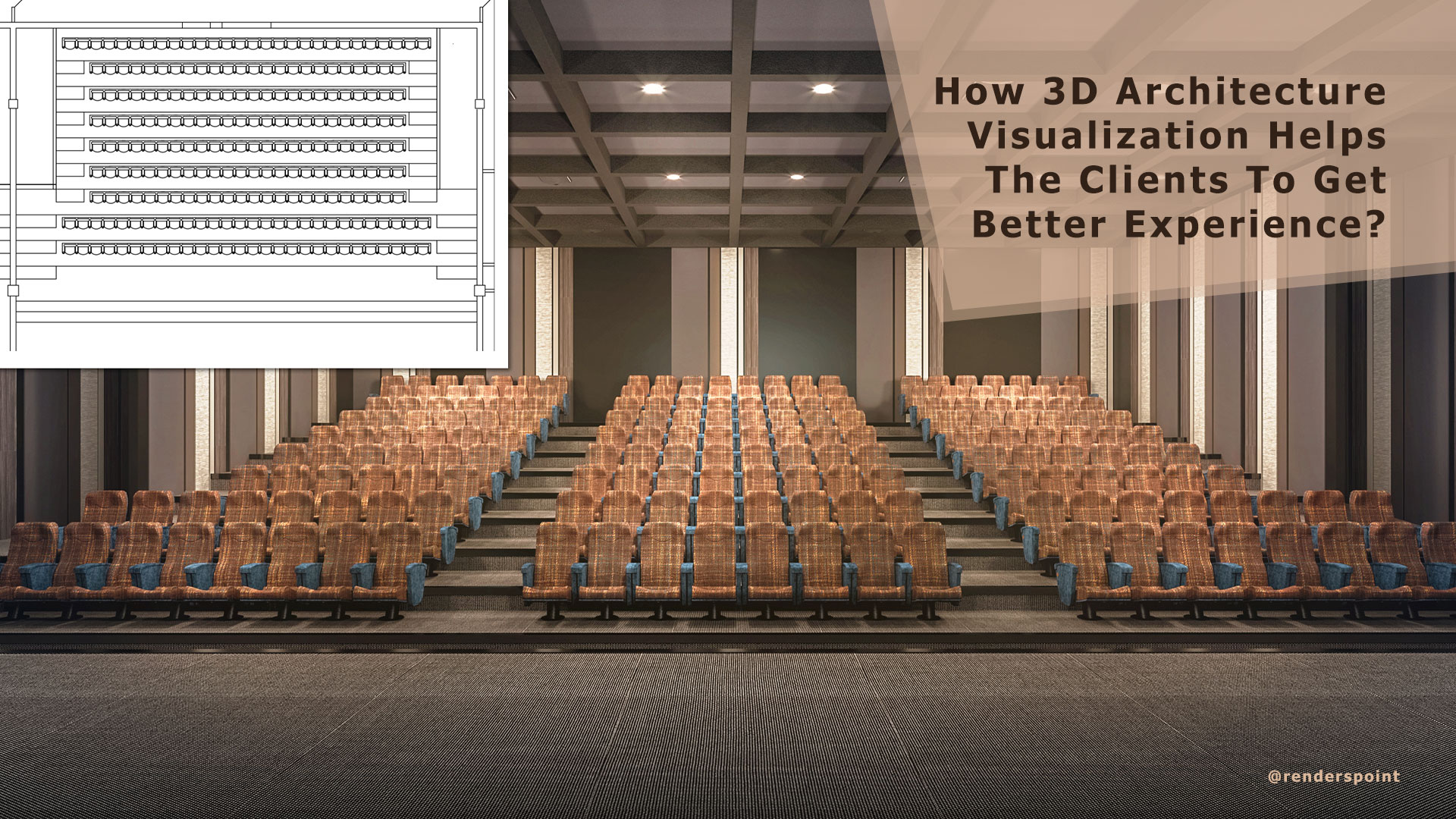 How 3D Architecture Visualization Helps the Clients to get better experience?