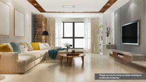 Things we need to focus on when working on residential rendering
