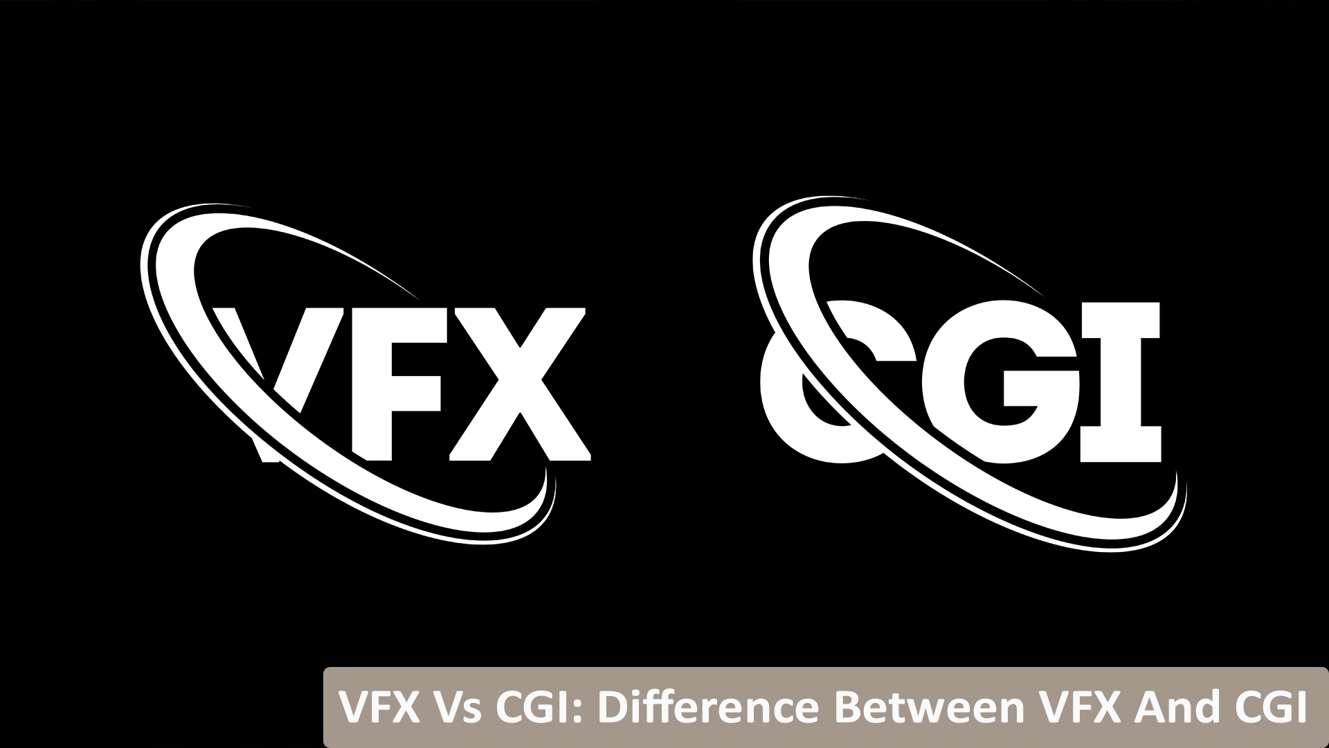 VFX Vs CGI Difference Between VFX And CGI - renderspoint