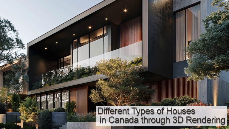 Different Types of Houses in Canada through 3D Rendering