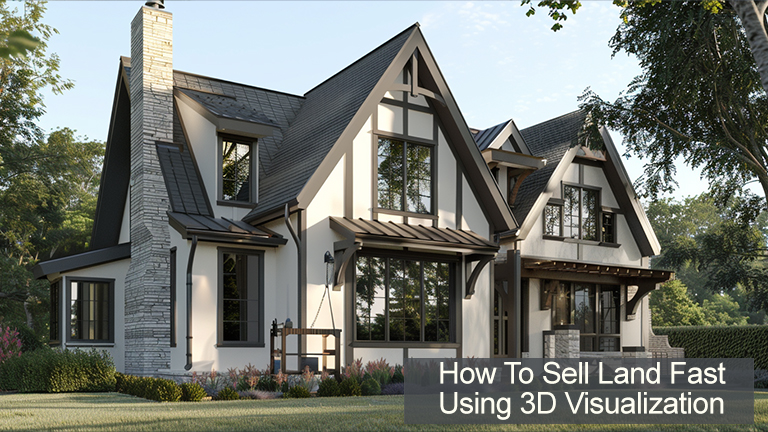 How To Sell Land Fast Using 3D Visualization